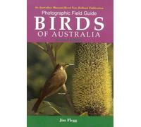 Photographic Field Guide: Birds Of Australia