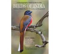 Photographic Field Guide To The Birds Of Bikram Grewal, Sumit Sen, Sarwandeep Singh, Nikhil Devasar (Auteur)