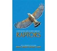 Photographic Guide to North American Raptors Brian K. Wheeler, William S. Clark (Auteur)