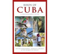Photographic Guide To The Birds Of Cuba