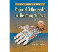 Photographic Manual Of Regional Orthopaedic And Neurological Tests