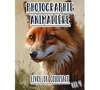 Photographie Animalière Livre De Coloriage: Vol 4 De Photos En Niveaux De Gris D'animaux Sauvages, Domestiques Et De Compagnie De Divers Biomes. Pages ... Pour Divertissement, Détente Et Relaxation