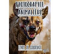 Photographie Animalière Livre De Coloriage: Vol 8 De Photos En Niveaux De Gris D'animaux Sauvages, Domestiques Et De Compagnie De Divers Biomes. Pages ... Pour Divertissement, Détente Et Relaxation