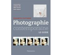 Photographie contemporaine Le Guide - Elisabeth Couturier - Flammarion - broché - Essai