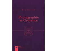 Photographie et Croyance : Images-empreintes, images vraies
