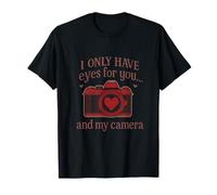 Photographie Humour I Only Have Eyes For You And My Camera T-Shirt