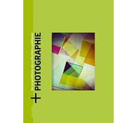 + Photographie - Les acquisitions des collections publiques: Volume 3, Oeuvres acquises en 2020