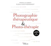 Photographie thérapeutique et photo-thérapie: Cadre, définition et outils