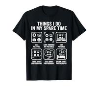 Photographie Things I Do in My Spare Time Photographe drôle T-Shirt