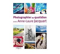 Photographier au quotidien avec Anne-Laure Jacquart