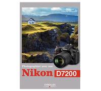 Vincent Lambert – Photographier avec son Nikon D7200 – Broché