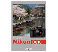 Photographier avec son Nikon D810