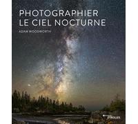 Photographier le ciel nocturne – Groupe Eyrolles