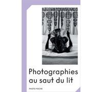 Photographies au saut du lit Clara Bouveresse (Auteur)