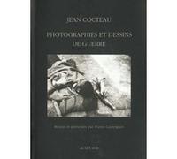 Photographies et dessins de guerre Jean Cocteau (Auteur), Pierre Caizergues (Auteur)