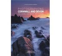 Photographing Cornwall and Devon by Adam Burton Adam Burton, (Auteur)
