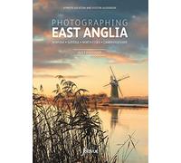 Photographing East Anglia: The Most Beautiful Places to Visit