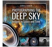 Photographing the Deep Sky: Images in Space and Time - [Version Originale] Inconnu (Auteur)
