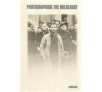 Photographing the Holocaust Janina Struk (Auteur)