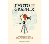 Photographix - La Grande Histoire De La Photographie En Bd