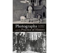 Photographs and the Practice of History: A Short Primer