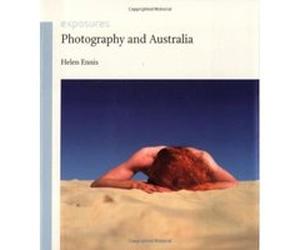 Photography and Australia, Exposures Helen Ennis (Auteur)