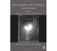 Photography And Ontology : Unsettling Images