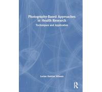 Photography-based Approaches in Health Research: Techniques and Application