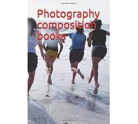 Photography Composition Books: Get Black Friday Deals On A 100 Pages Of Photography Planner Daily Planner To Do Daily Composition In Photography Composition Books