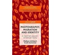 Photography, Migration And Identity