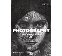 Photography: The Whole Story
