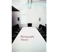 Photography Theory, The Art Seminar James Elkins (Auteur)
