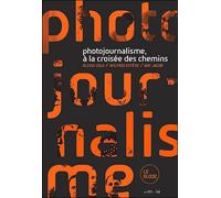 Photojournalisme, a la croisee des chemins Livre co-édité avec EMI-CFD - Wilfrid Estève - Marval - broché - Beau livre