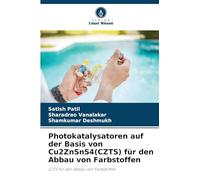 Photokatalysatoren auf der Basis von Cu2ZnSnS4(CZTS) für den Abbau von Farbstoffen