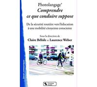 Photolangage® Comprendre ce que conduire suppose: De la sécurité routière vers l'éducation à une mobilité citoyenne consciente