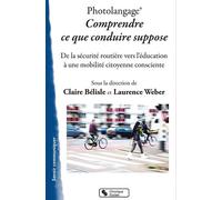 Photolangage® Comprendre ce que conduire suppose: De la sécurité routière vers l'éducation à une mobilité citoyenne consciente