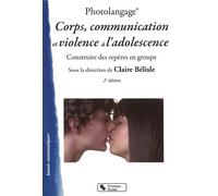 Photolangage® Corps, communication et violence à l'adolescence Construire des repères en groupe - Claire Bélisle - Chronique Sociale - broché - Essai
