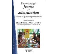 Photolangage® Jeunes et alimentation Claire Bélisle (Auteur), Alain Douiller (Editeur général)