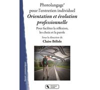 Photolangage® pour l'entretien individuel Orientation et évolution professionnelle - Pour faciliter la réflexion, les choix et la parole - Claire Bélisle - Chronique Sociale - broché - Scolaire / Univ