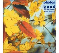 Photon Band - Oh The Sweet Changes