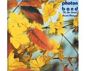 Photon Band - Oh The Sweet Changes