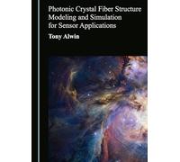 Photonic Crystal Fiber Structure Modeling and Simulation for Sensor Applications