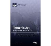 Photonic Jet: Science And Application