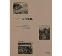 Photopaysage: Débattre du projet de paysage par la photographie