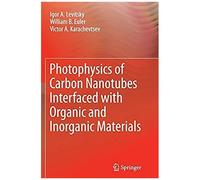 Photophysics Of Carbon Nanotubes Interfaced With Organic And Inorganic Materials