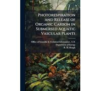 Photorespiration and Release of Organic Carbon in Submersed Aquatic Vascular Plants
