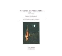 Photos-impressions: 102 rêves : avec deux photographies de Wen Juan Guo