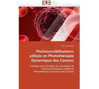 Photosensibilisateurs Utilisés En Photothérapie Dynamique Des Cancers