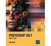 Photoshop 2023 - Pour PC et Mac - Didier Mazier - Eni Editions - broché - Manuel