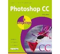 Photoshop CC in easy steps by Robert Shufflebotham Inconnu (Auteur)
